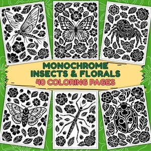 May include: Monochrome coloring book featuring insects and florals. The cover displays six black and white illustrations of insects and flowers. The text reads "Monochrome Insects & Florals 40 Coloring Pages."