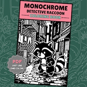 Könnte beinhalten: Ein Malbuch mit dem Titel Monochrome Detective Raccoon, einem rosa Header und einer schwarz-weißen Illustration eines Waschbären im Trenchcoat in einer Gasse. Ein graues Abzeichen trägt den Text PDF JUST USE ONE COLOR!