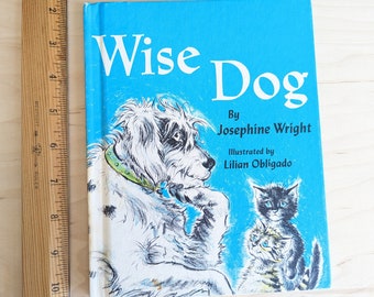 Wise Dog By Josephine Wright, Hard Cover Book, 6.75x8.5 Inches, 1966 Weekly Reader Book