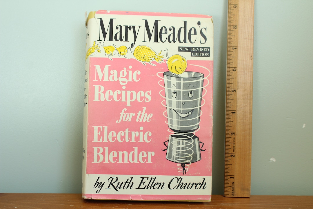 Mary Meade's Magic Recipes for the Electric Blender by Etsy