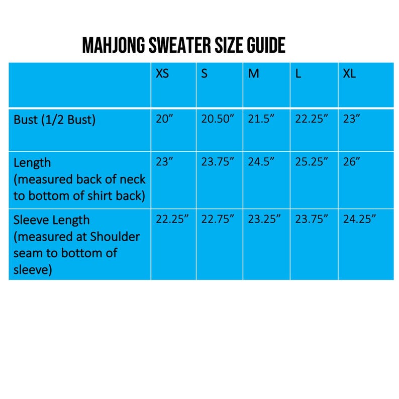 May include: A size guide for a Mahjong sweater, with measurements in inches. The guide includes bust, length, and sleeve length measurements for sizes XS to XL. The text is in white on a blue background.