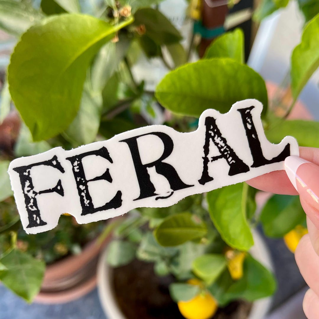 Feral Sticker Feral Vinyl Matte Sticker - Etsy