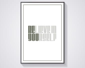 Be You - Believe In Yourself - Inspirational quote - Motivational quote - Positive Affirmations - Inspirational gift - wall art
