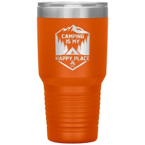 Custom Tumbler Camping is my Happy Place Personalized Laser Engraved Tumbler With Custom Logo, Promotional Gift, Custom Mug.