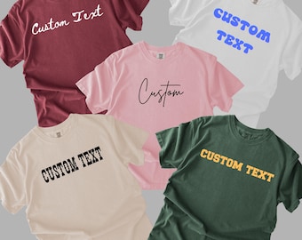 Custom Comfort Colors® T-Shirt,Personalized Text Tee,Minimalist Custom,Custom text Shirt,Custom Name Shirt,Gift Shirt,boho