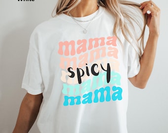 Comfort Colors® Spicy Mama Shirt, Mothers Day Gift From Daughter, Mama Tshirt, Birthday Gift For Her, Baby Shower Gift, Mom Pregnancy Gift