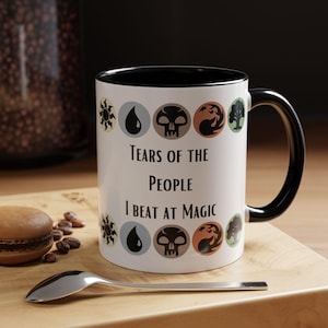 Magic The Gathering Tears of the People I Beat at Magic Coffee Mug - TCG Gift for Gamers MTG Fans Dungeons and Dragons Birthday, Holidays