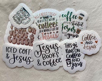 Coffee & Jesus Stickers – Christian Holographic Die Cut Sticker or 8-Piece Pack