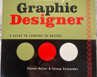 Becoming a Graphic Designer A Guide to Careers in Design by Steven Heller and Teresa Fernandes Art Class Self Taught