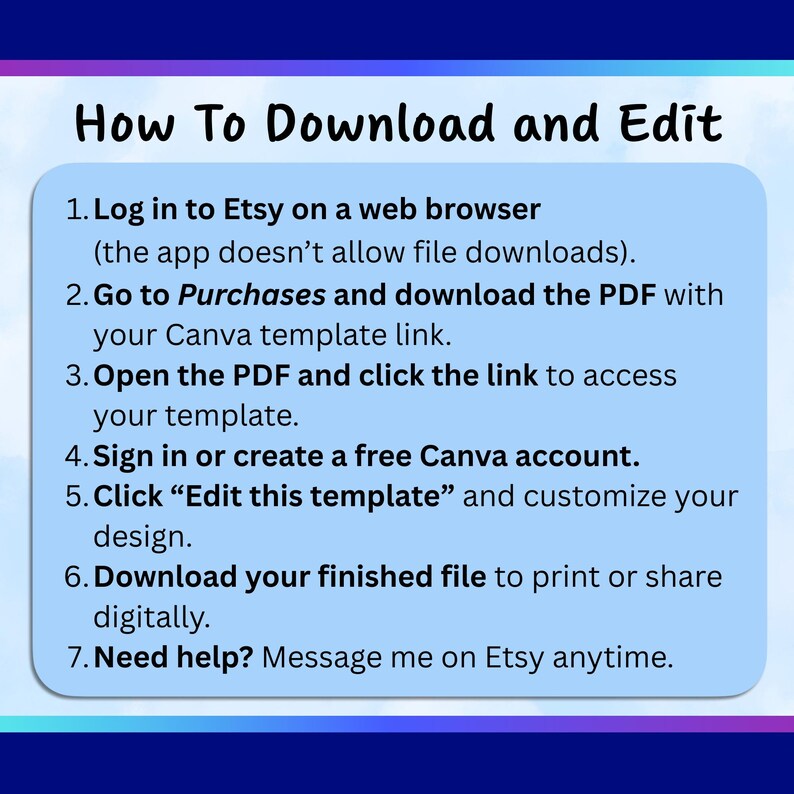 May include: A digital guide titled "How To Download and Edit" with instructions for downloading and editing a template on Etsy. The text is on a light blue background with a dark blue and purple border. The guide includes steps for using a Canva template.