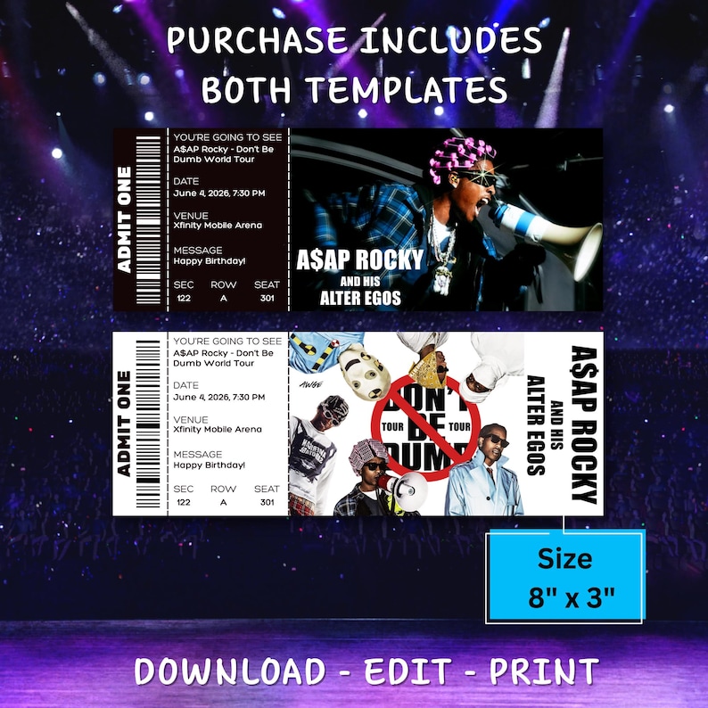 May include: Two black and white concert ticket templates for A$AP Rocky's "Don't Be Dumb World Tour." The tickets include the date, venue, and a message. The size is 8" x 3". The text "A$AP Rocky and his Alter Egos" is also visible.