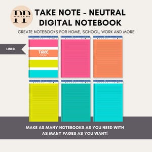 May include: A digital notebook design with the text "TAKE NOTE - NEUTRAL DIGITAL NOTEBOOK". The image shows six lined notebook pages in various colors: pink, orange, yellow, teal, and blue. The text "CREATE NOTEBOOKS FOR HOME, SCHOOL, WORK AND MORE" is also visible.