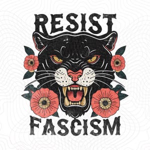 Resist Fascism PNG File, Anti Racist Anti-Trump PNG, Resist Fascism Tiger Social Justice Feminist Download