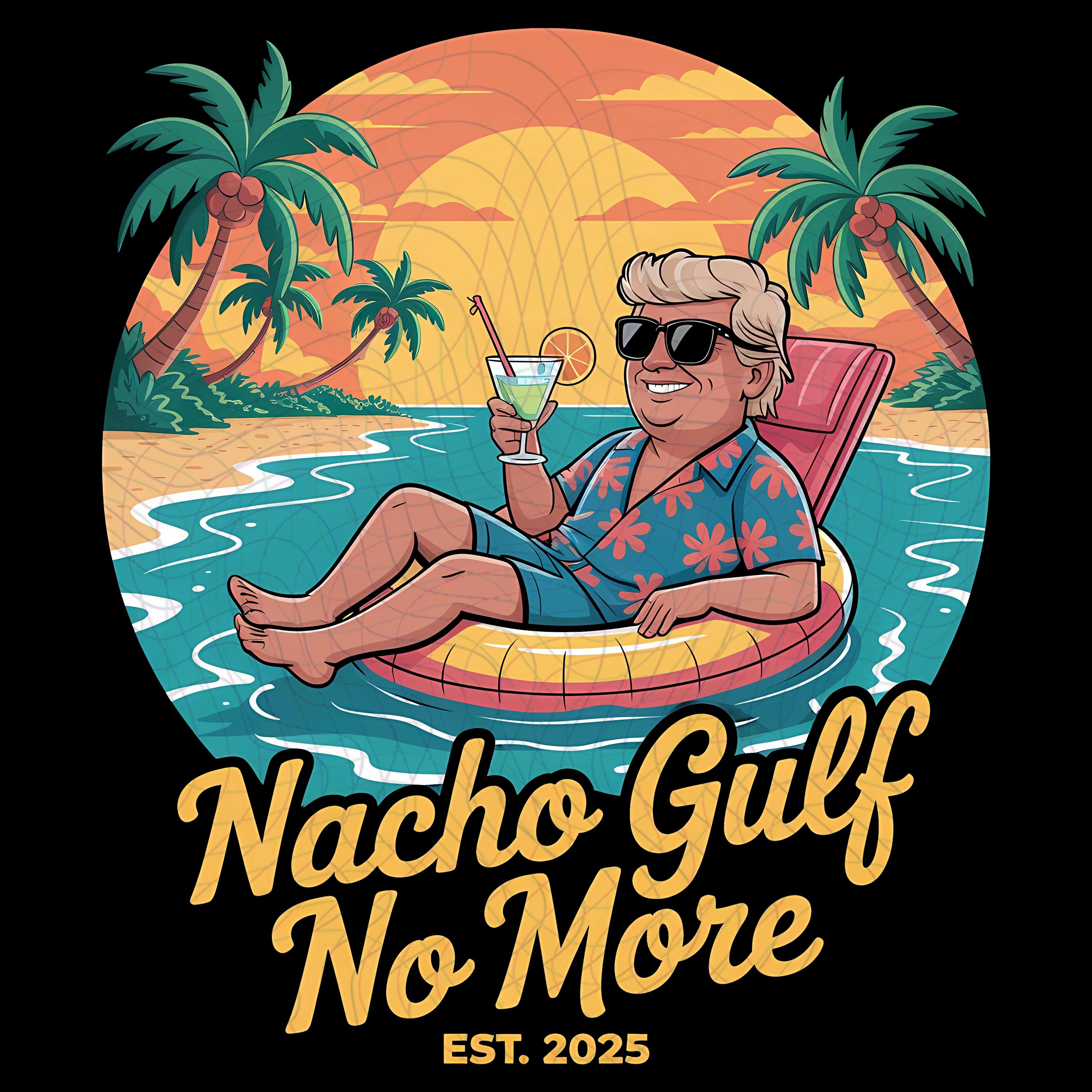 Nacho Gulf No More PNG File, Trumptee Nacho Gulf No More PNG, Trumptee Digital Download