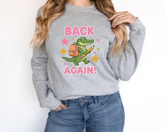 Back Again Sweatshirt, Funny Gator Teacher Hoodie, First Day Of School Gift