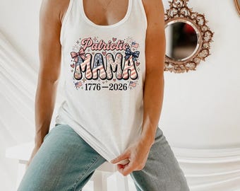 Patriotic Mama 1776-2026 Tank Top, 250 Years of Independence Day Tank Top (1776-2026), 4th of July Outfit Tank