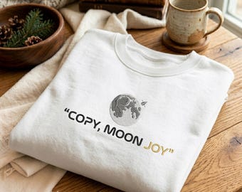 Embroidered Copy Moon Joy Sweatshirt, Shirt, Hoodie, Gift For Women, Trend Inspired Tee