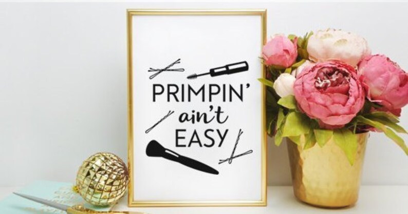 Primpin' Ain't Easy SVG DXF PNG digital download | Etsy