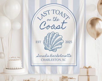 Last Toast On The Coast Bachelorette Sign, Coastal Bachelorette Photo Backdrop, Fisherman Aesthetic Bachelorette Decorations, Welcome Sign