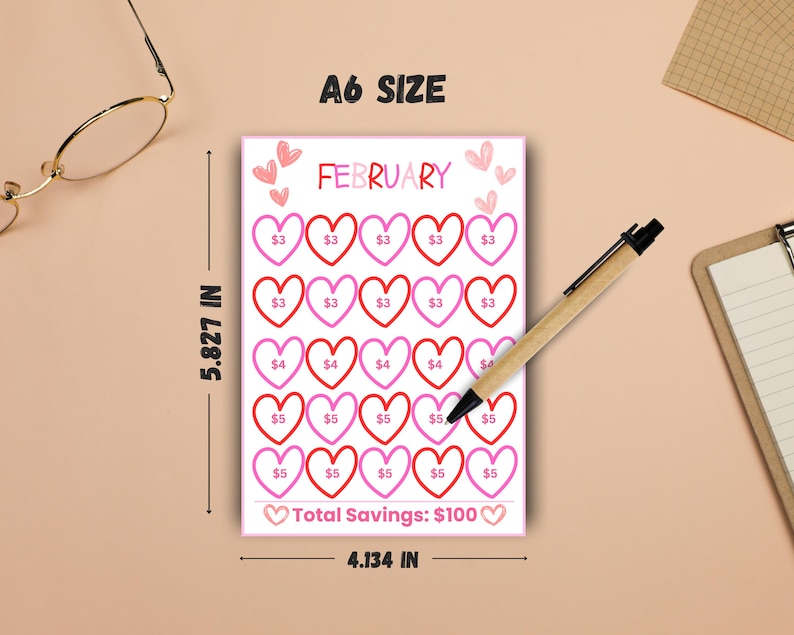 May include: A6 size savings tracker for February, featuring a grid of heart shapes with dollar amounts. The tracker is 5.827 inches tall and 4.134 inches wide, with a total savings goal of $100. The word "FEBRUARY" is at the top.