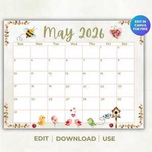 Peut inclure: Calendrier de mai 2026 beige clair avec une bordure florale et des illustrations à l'aquarelle d'abeilles, de papillons, d'oiseaux et d'un nichoir. Le texte "EDIT | DOWNLOAD | USE" est en bas, avec "EDIT IN CANVA FOR FREE" dans un cercle bleu.