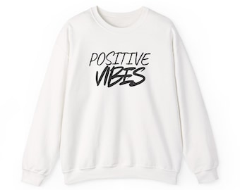 Positive Vibes Rundhals-Sweatshirt | Minimal Typografie Inspiration Pullover