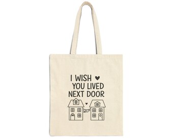 Bolsa de lona con frase "Ojalá vivieras al lado" / Bolsa de lona con frase "Vecino"