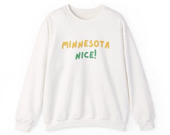 Sudadera de cuello redondo de Minnesota Nice / Orgullo estatal, texto escrito a mano