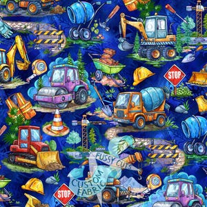 May include: A vibrant, repeating pattern featuring construction vehicles and tools on a dark blue background. The design includes trucks, excavators, cement mixers, and road rollers, along with stop signs, cones, and the text "FUSSY CUTS CUSTOM FABRIC".