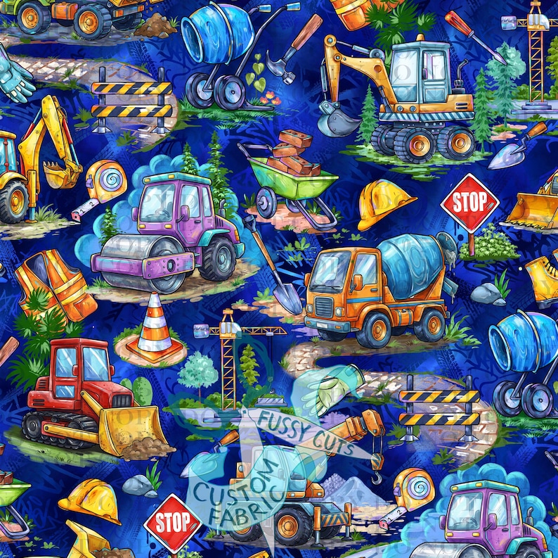 May include: A vibrant, repeating pattern featuring construction vehicles and tools on a dark blue background. The design includes trucks, excavators, cement mixers, and road rollers, along with stop signs, cones, and the text "FUSSY CUTS CUSTOM FABRIC".