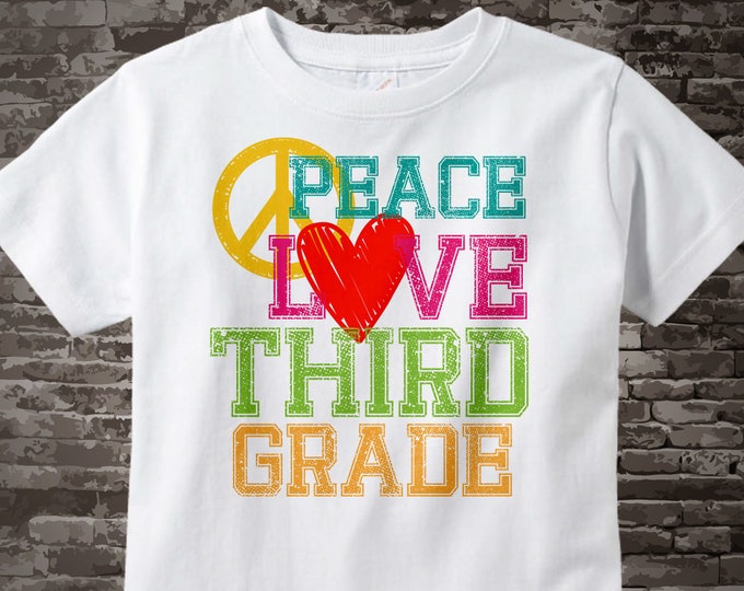 3rd Grade Shirt, Peace Love Third Grade Shirt, Colorful Third Grade Shirt Child's Back To School Shirt 07212015a