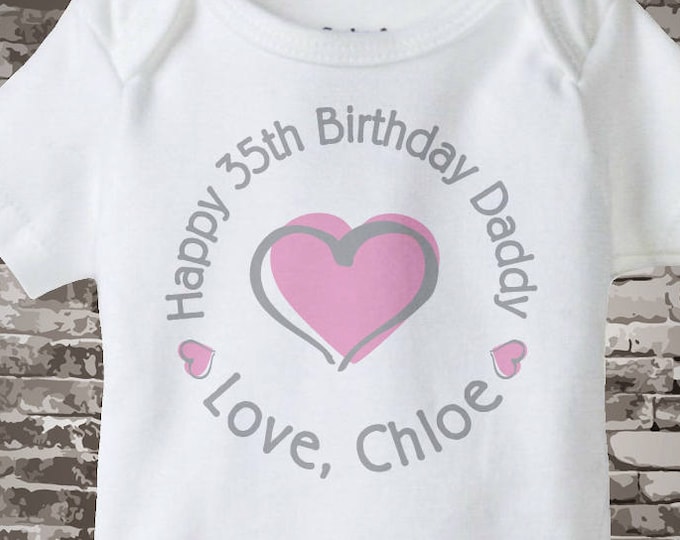 Happy Birthday Daddy Shirt or Onesie with Pink Heart Personalized with Dad's Age 05232014a