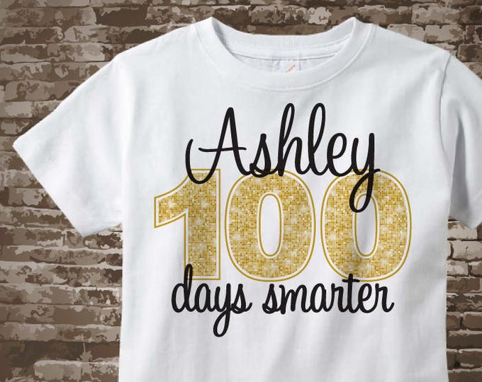100 days of school shirt, 100th day of school shirt, 100th day shirt, 100 days smarter personalized cotton t-shirt 01042018b