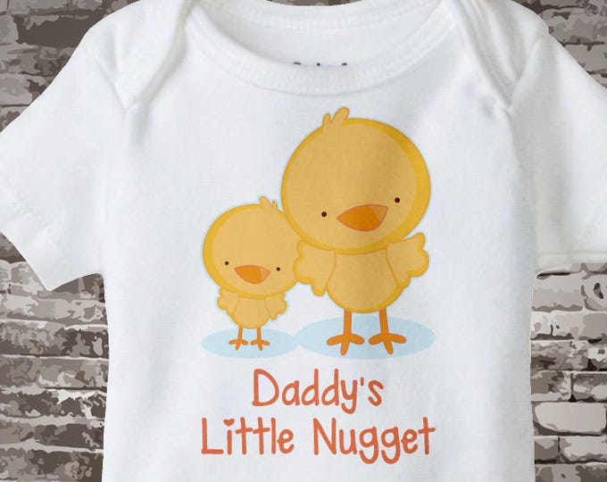 Cute little chicken nugget Onesie Bodysuit or Tee Shirt, Says Daddys Little Nugget. 06012017c