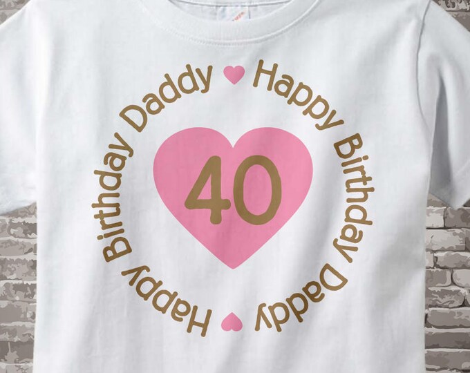 Happy Birthday Daddy Shirt or Onesie with Pink Heart Personalized with Dad's Age 02182014d