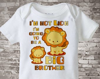I'm Not Lion Big Brother Onesie, I'm Going To Be A Big Brother Lion Tee Shirt or Onesie 09162011a