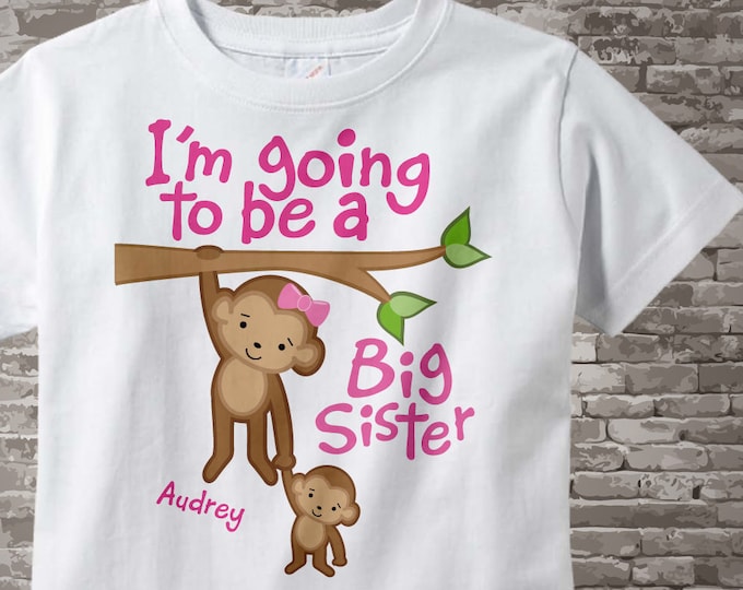 I'm Going to Be A Big Sister Shirt - Big Sister Onesie - Personalized Big Sister Shirt - Monkey Shirt with Baby Monkey 12132011a