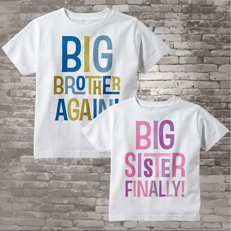 Set of Two, Boys and Girls Sibling Big Brother Again and Big Sister Finally Tee Shirts or Bodysuit, Pregnancy Announcement 03252013ax image 1