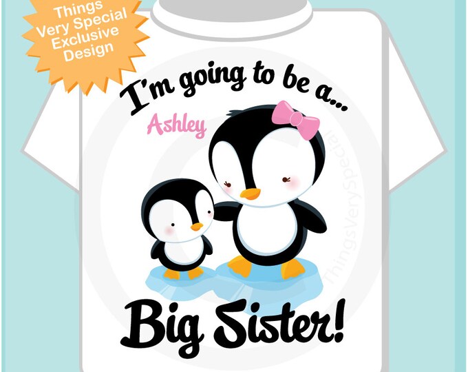 Penguin I'm Going to Be A Big Sister Onesie, Tee Shirt, Personalized Big Sister Shirt, Penguin Shirt with Unknown Sex Baby (07202012a)