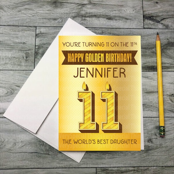 Golden Birthday Card for 11 year old Daughter, 11th Golden Birthday card for Daughter, Personalized Golden Birthday Card 06132022a11x