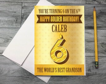 Golden Birthday Card for 6 year old Grandson, 6th Golden Birthday card for Grandson, Personalized Golden Birthday Card 02132021a6