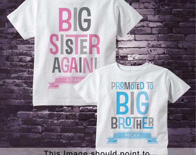 Set of Two, Girl's Sibling Big Sister Again and Promoted to Big Brother Tee Shirts or Onesies, Pregnancy Announcement 05152018a