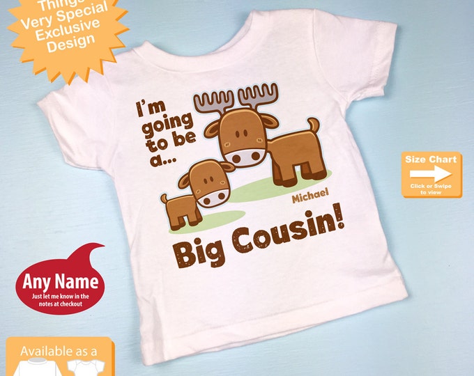 Pregnancy announcement, I'm going to be a Big Cousin Shirt or Big Cousin Onesie, Personalized Big Cousin, Moose Shirt with Baby (07212015c)