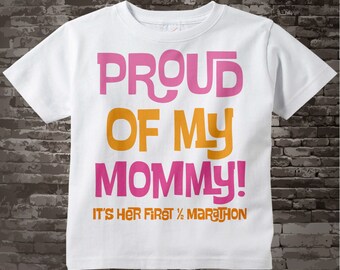 Proud of my Mommy, It's her first 1/2 marathon tee shirt or bodysuit for girls. 04182014h