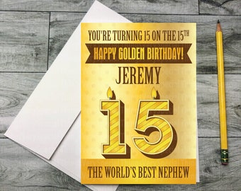 Golden Birthday Card for 15 year old Nephew, 15th Golden Birthday card for Nephew, Personalized Golden Birthday Card 02122021a15x