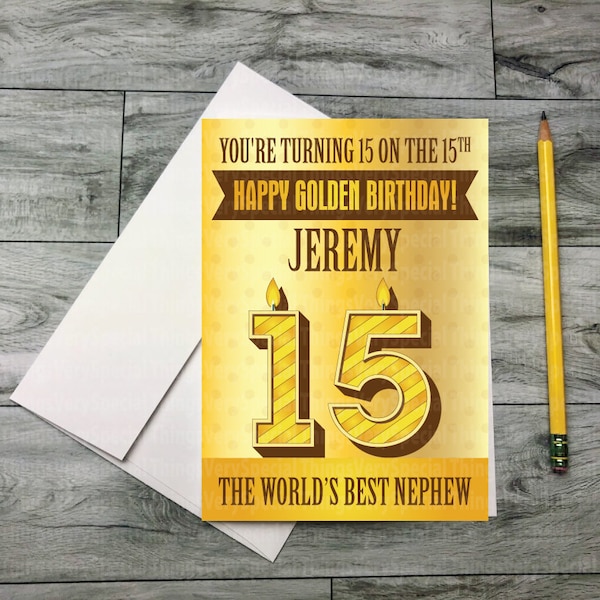 Golden Birthday Card for 15 year old Nephew, 15th Golden Birthday card for Nephew, Personalized Golden Birthday Card 02122021a15x