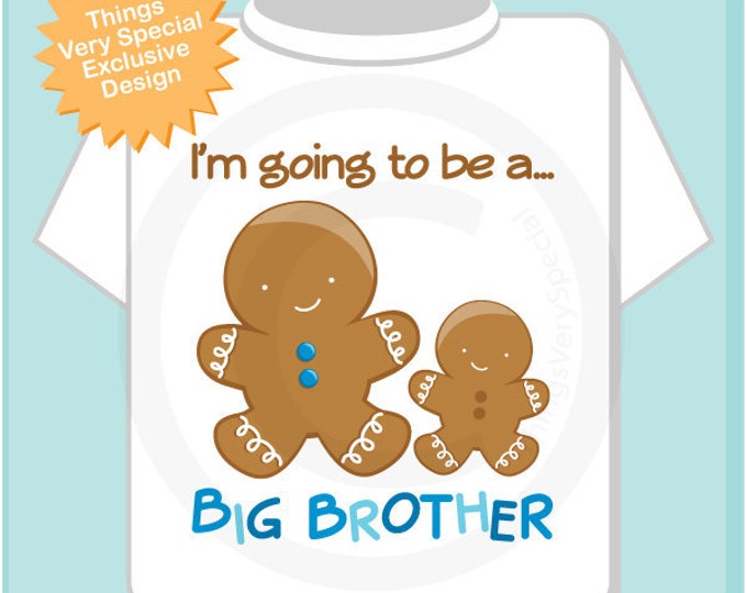 Gingerbread Big Brother t-shirt choose between little brother, little sister or unknown gender  11192015a