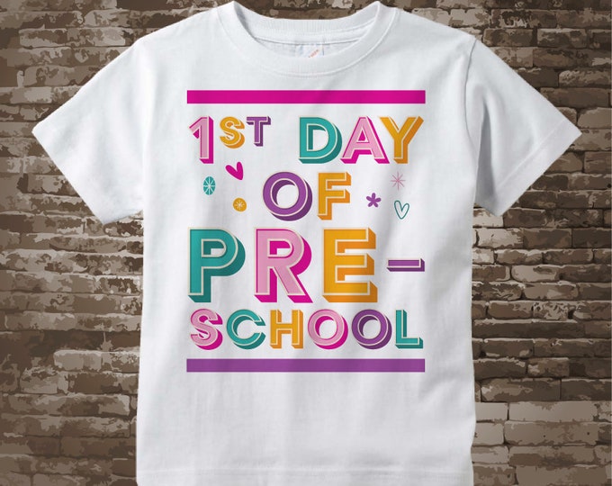 1st day of Preschool Shirt, First day of Pre-school Shirt, Child's Back To School Shirt 07172018d