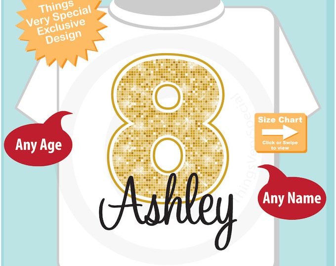 Eighth Birthday Shirt, Golden 8 Birthday t-Shirt, Any Age Personalized Girls Birthday Shirt Gold Color Age and Name Tee (06242015a)