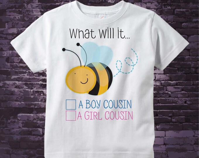Cousin Gender Reveal Shirt - Gender Reveal Party t shirt - Baby Gender Reveal Shirt - What will it Bee Gender Reveal Shirt Outfit 10262018b